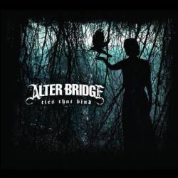 Alter Bridge : Ties That Bind